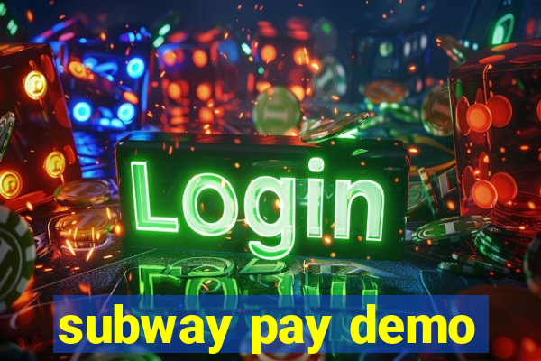 subway pay demo